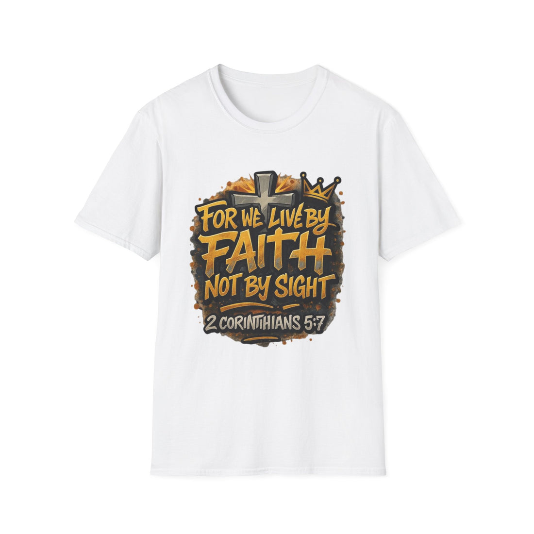 Faith Not By Sight T-Shirt — 2 Corinthians 5:7 Inspirational Christian Tee
