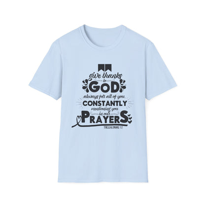 Unisex Softstyle T-Shirt – God Constantly Prayers Graphic Tee, Faith .