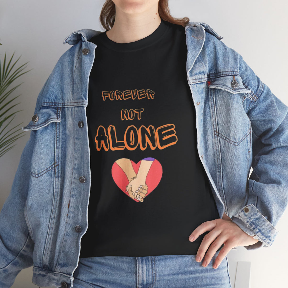 Forever Not Alone Unisex Heavy Cotton Tee - Comfortable Love Message Shirt for Couples - Casual Wear Tees - Gift for Him/Her