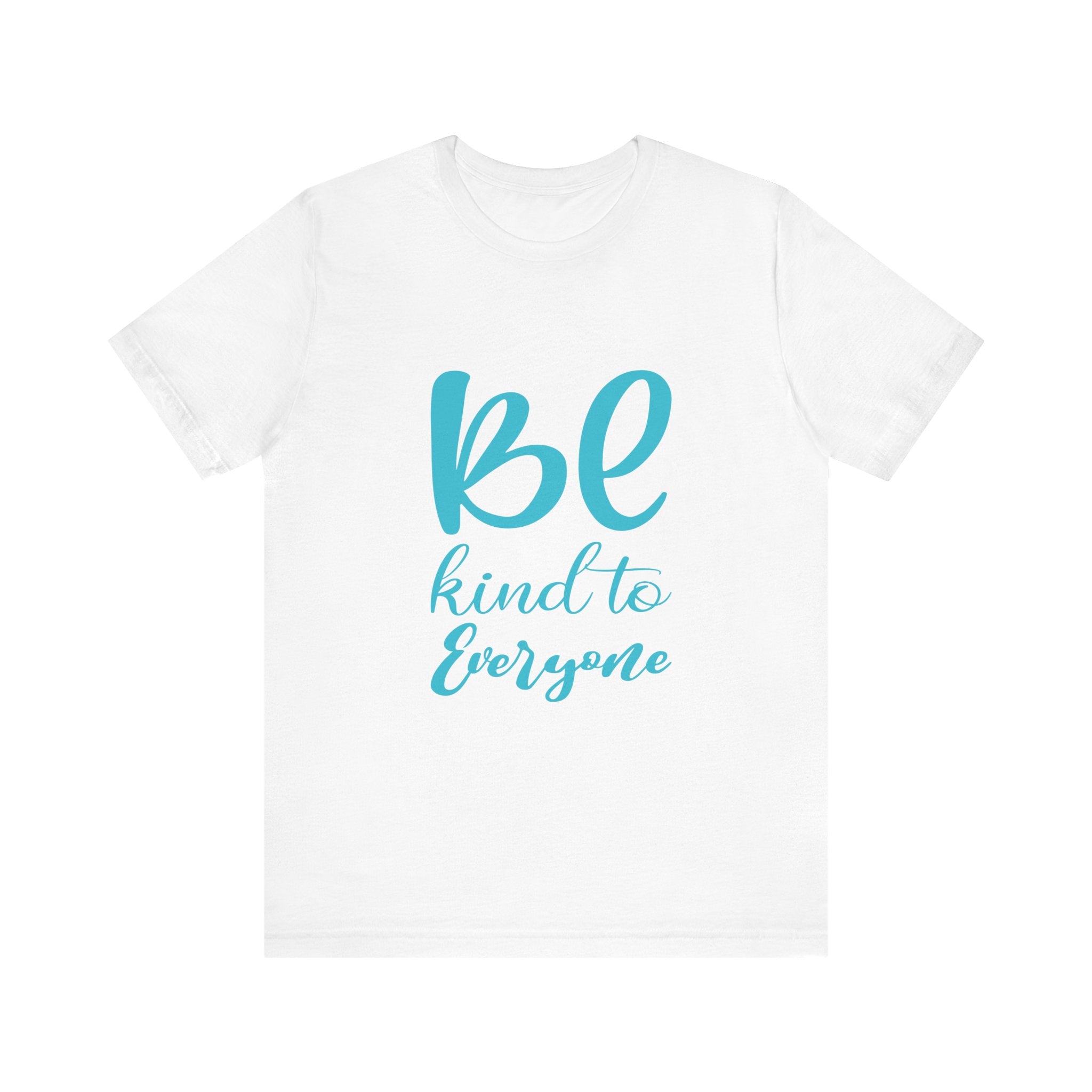 Unisex Graphic Tee - Eco-Friendly Unisex Jersey T-Shirt - Comfortable Casual Wear Tee - Be Kind to Everyone Printed Tee - Gift