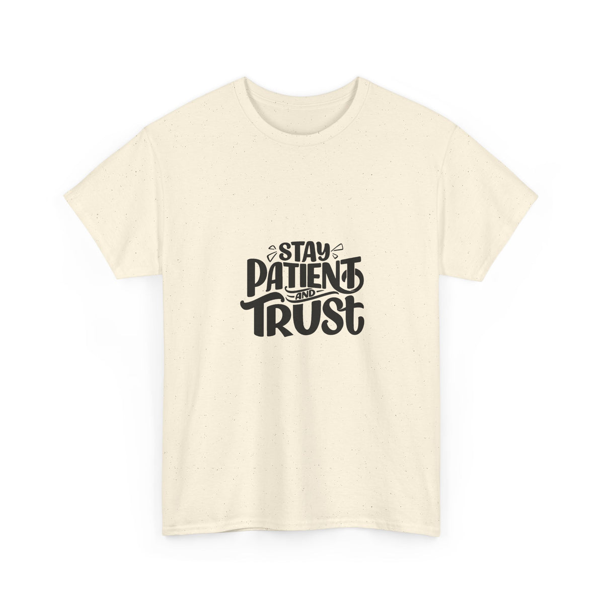 Stay Patient Unisex Heavy Cotton Tee - Inspirational Quote T-Shirt