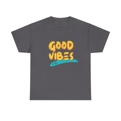 Unisex Heavy Cotton Tee - Good Vibes Only Printed  T-Shirt           .