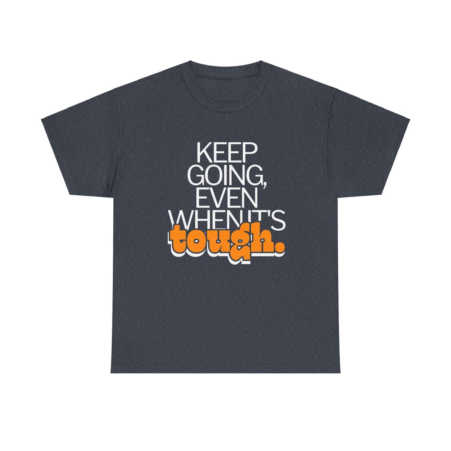 Keep Going Even Printed Tee