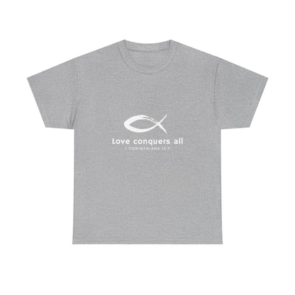 Love Conquers All Unisex Heavy Cotton Tee - Inspirational Christian Quote T-Shirt