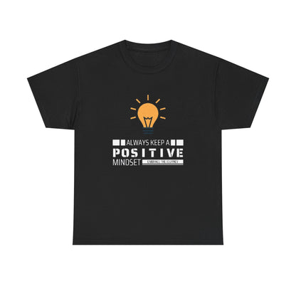 Unisex Heavy Cotton Tee - Positive Mindset Printed  T-Shirt - Comfortable Casual Wear Tee - Unique Graphic Tee - Gift