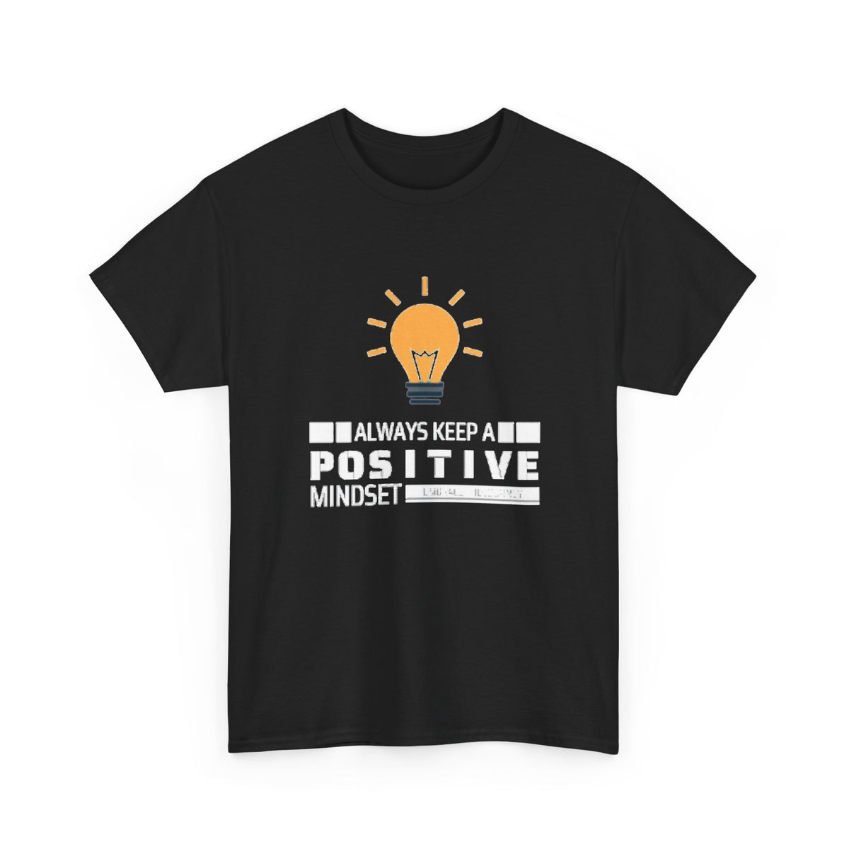 Unisex Heavy Cotton Tee - Positive Mindset Printed  T-Shirt - Comfortable Casual Wear Tee - Unique Graphic Tee - Gift