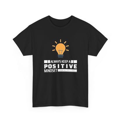 Unisex Heavy Cotton Tee - Positive Mindset Printed  T-Shirt - Comfortable Casual Wear Tee - Unique Graphic Tee - Gift