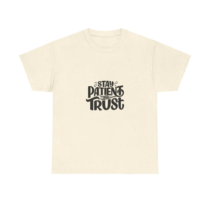 Stay Patient Unisex Heavy Cotton Tee - Inspirational Quote T-Shirt