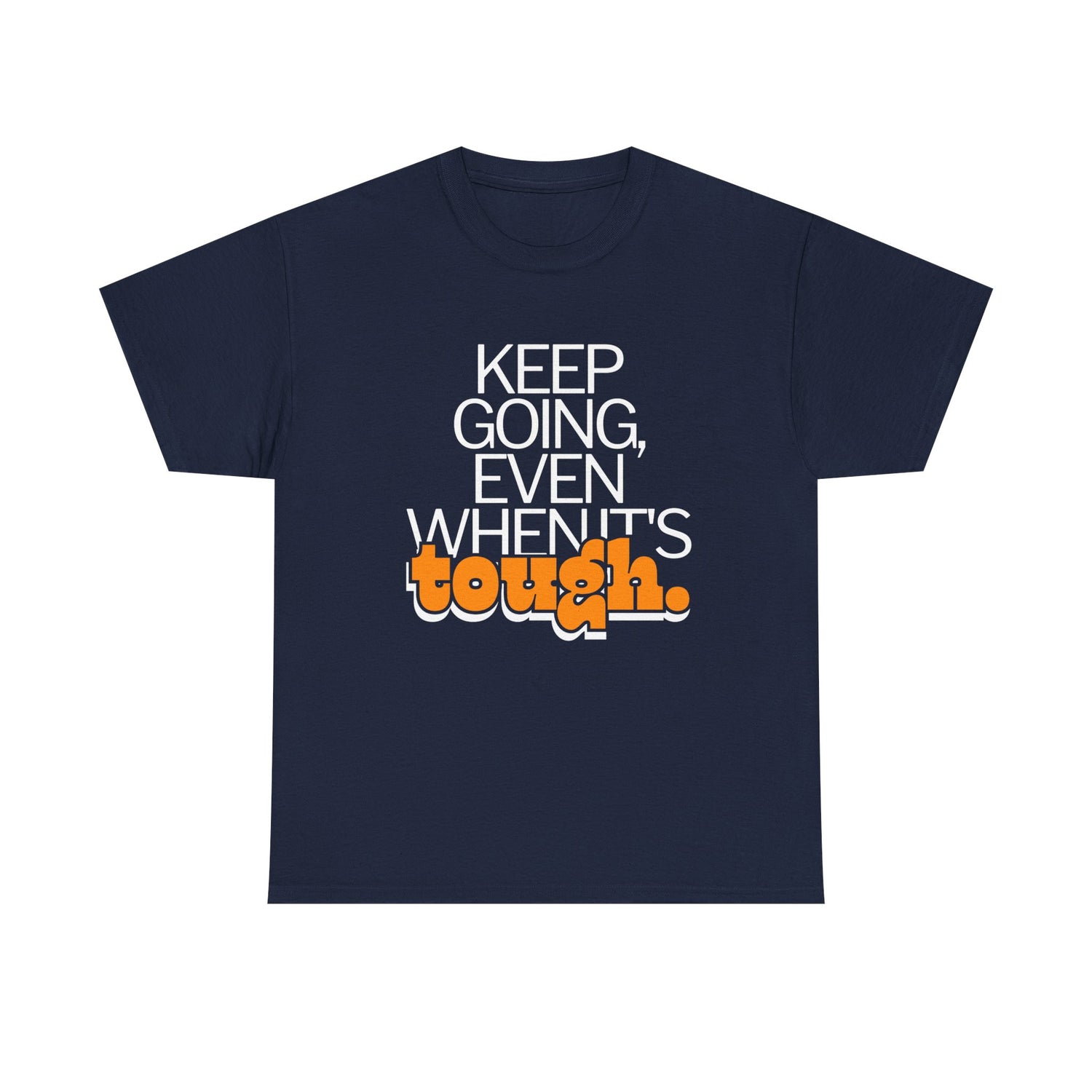 Keep Going Even Printed Tee - Casual Wear Graphic Shirt - Mens/Womens Top - Unique comfort Tee - Gift for Him/Her - Festival Apparel