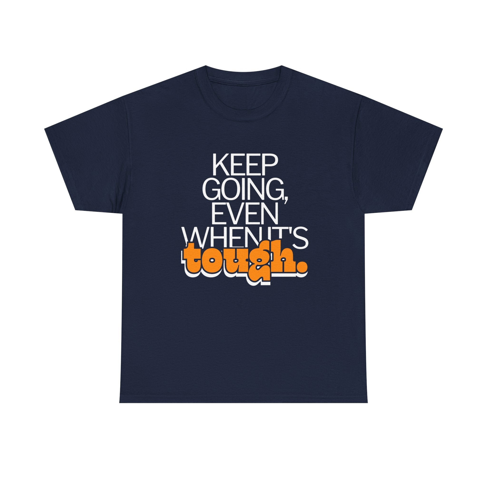 Keep Going Even Printed Tee - Casual Wear Graphic Shirt - Mens/Womens Top - Unique comfort Tee - Gift for Him/Her - Festival Apparel