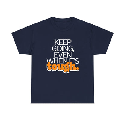 Keep Going Even Printed Tee - Casual Wear Graphic Shirt - Mens/Womens Top - Unique comfort Tee - Gift for Him/Her - Festival Apparel