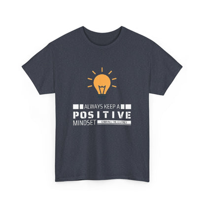 Unisex Heavy Cotton Tee - Positive Mindset Printed  T-Shirt - Comfortable Casual Wear Tee - Unique Graphic Tee - Gift