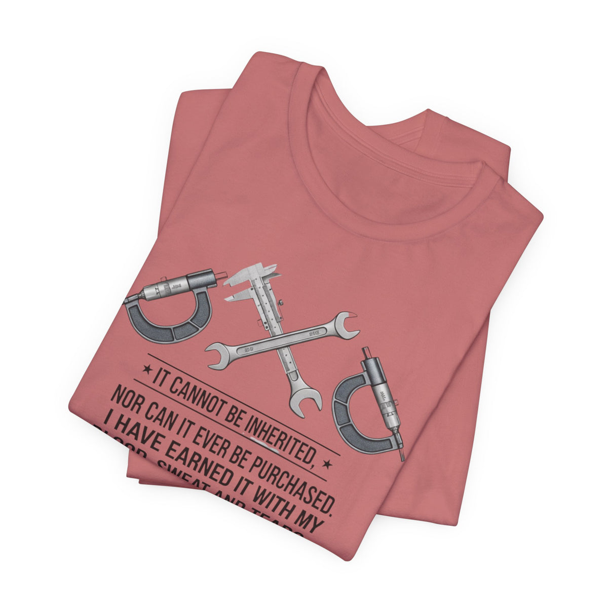 Machinist  T-Shirt — "I Cannot Be Inherited" Workwear Tee