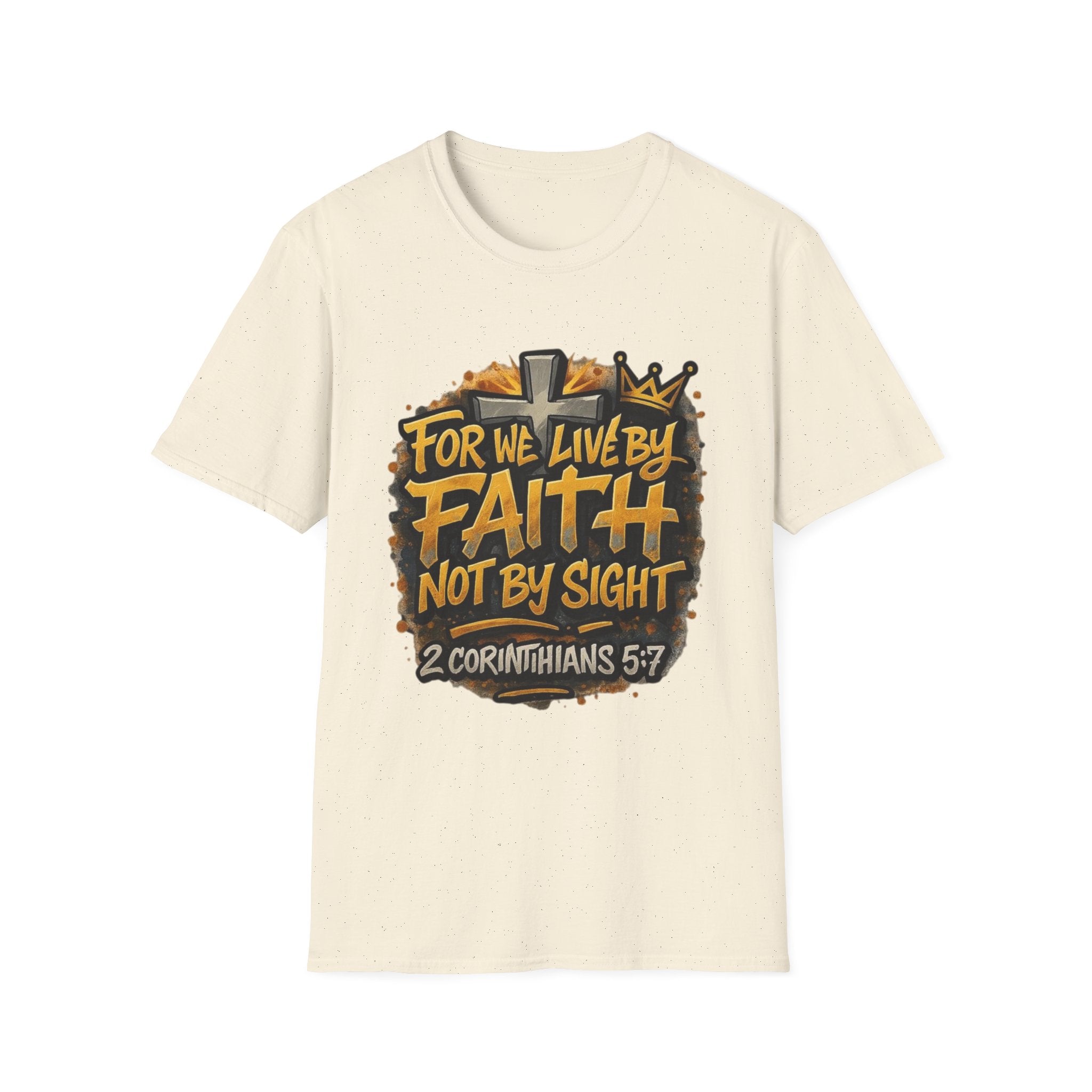Faith Not By Sight T-Shirt — 2 Corinthians 5:7 Inspirational Christian Tee