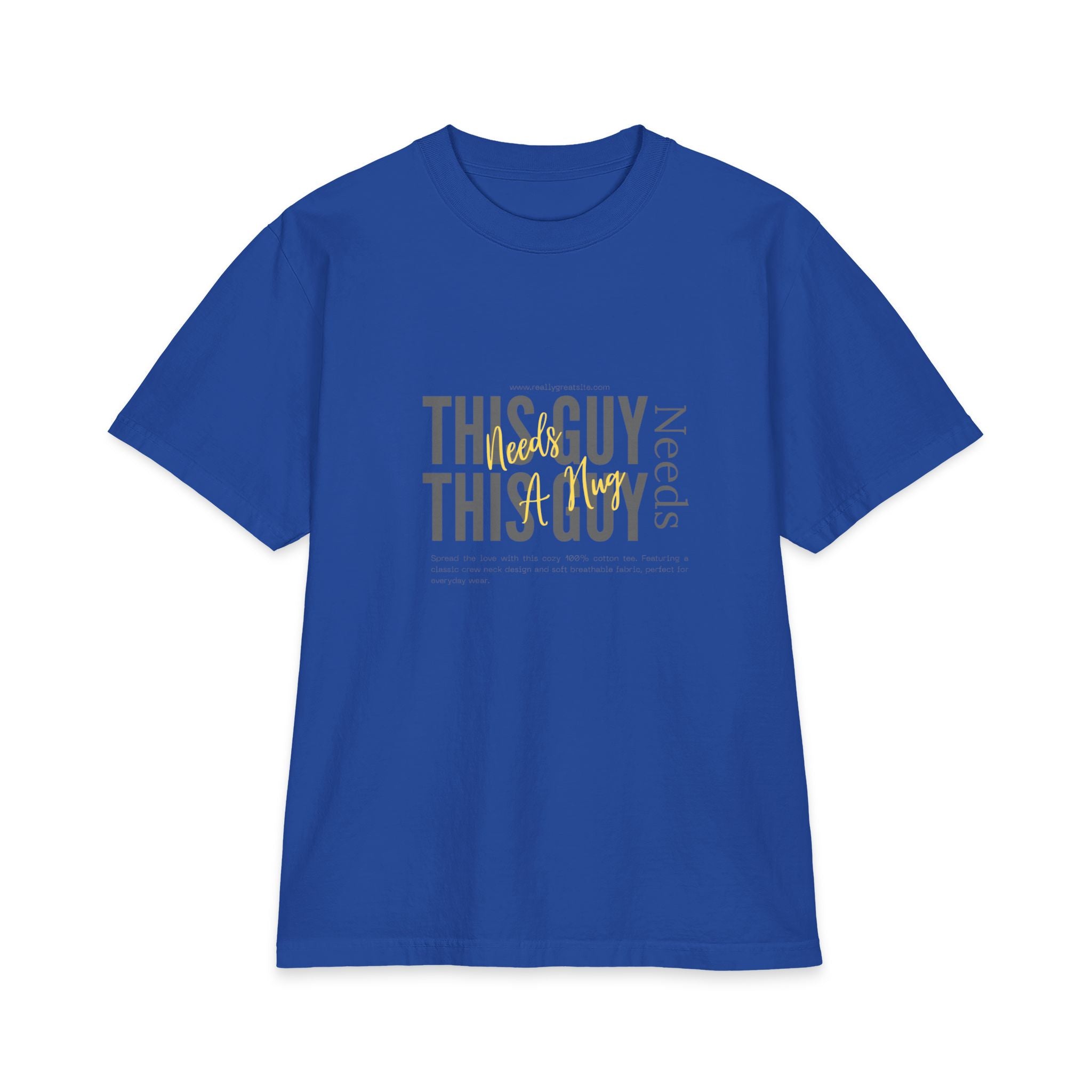 "This Guy Needs" Graphic Tee — Funny Men&