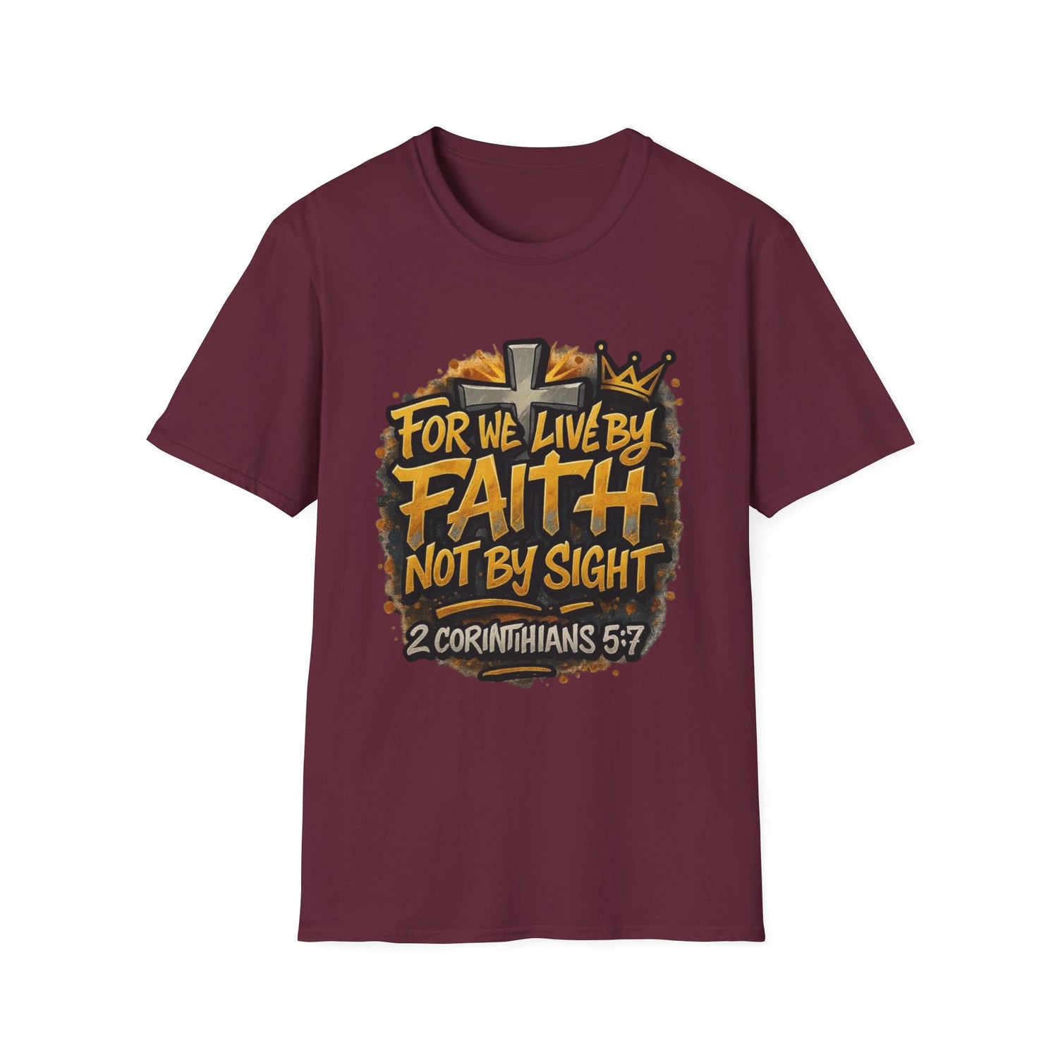 Faith Not By Sight T-Shirt — 2 Corinthians 5:7 Inspirational Christian Tee