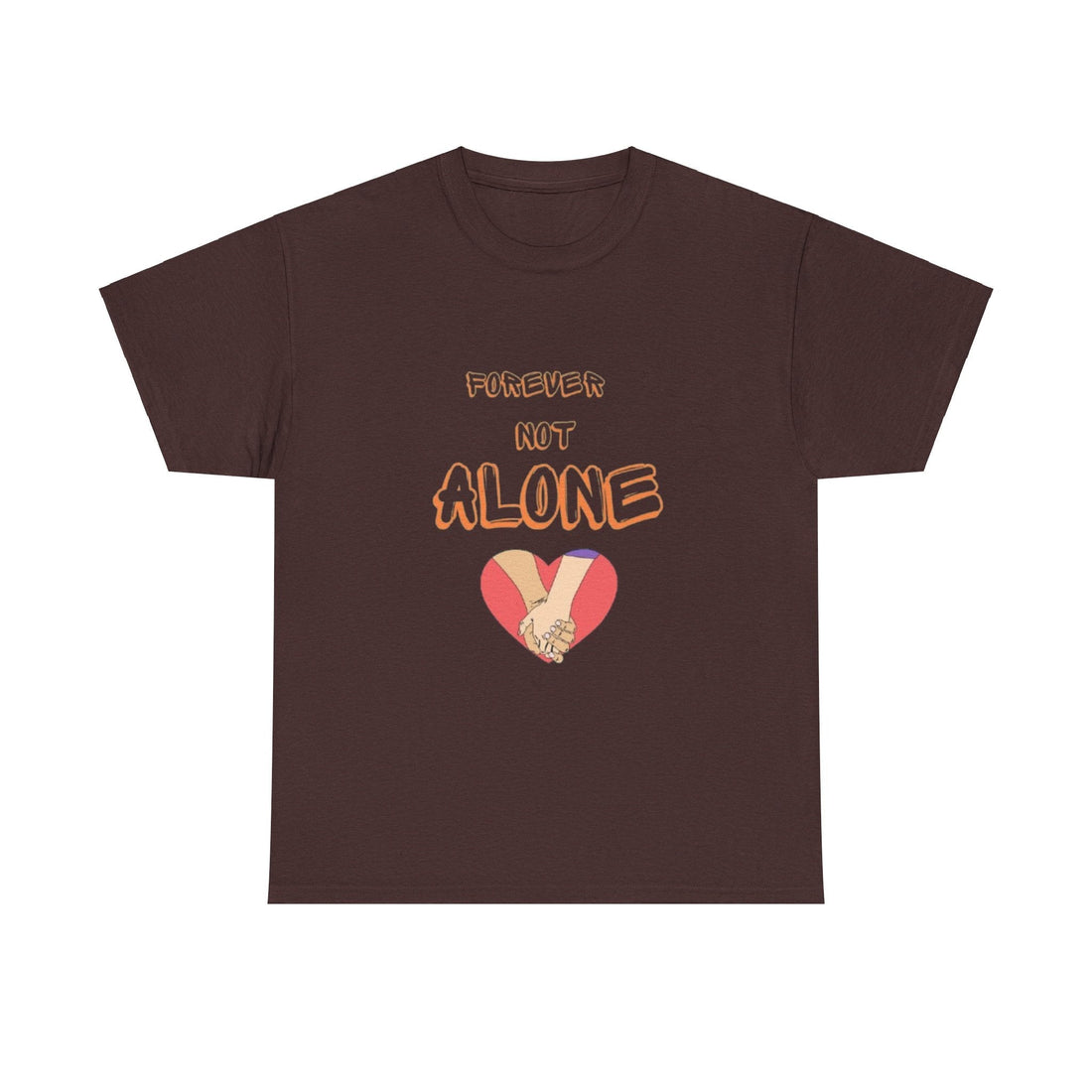 Forever Not Alone Unisex Heavy Cotton Tee – Love Shirt for Couples