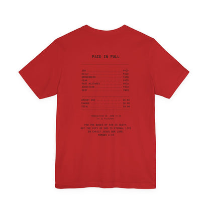 Paid in Full Unisex Jersey Tee - Inspirational Short Sleeve Shirt