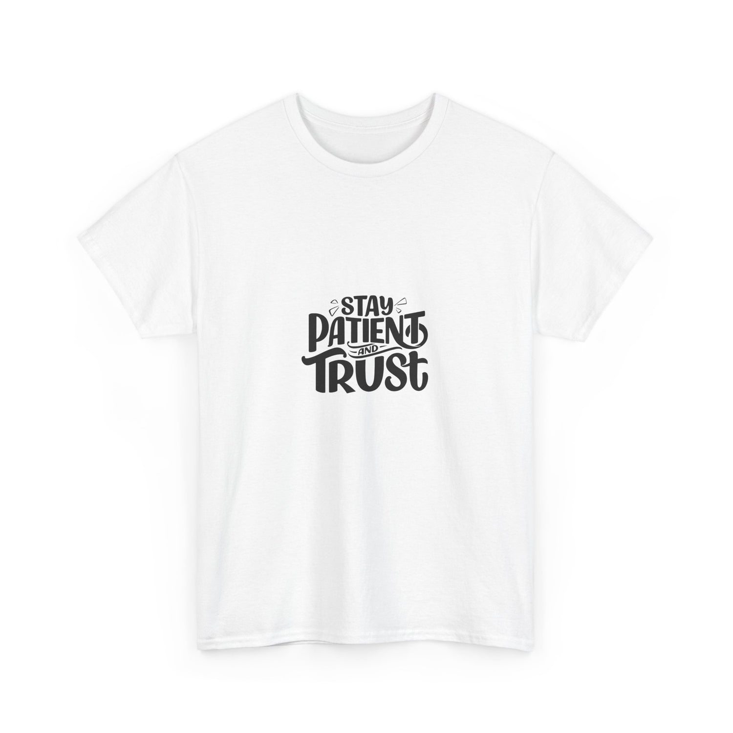 Stay Patient Unisex Heavy Cotton Tee - Inspirational Quote T-Shirt