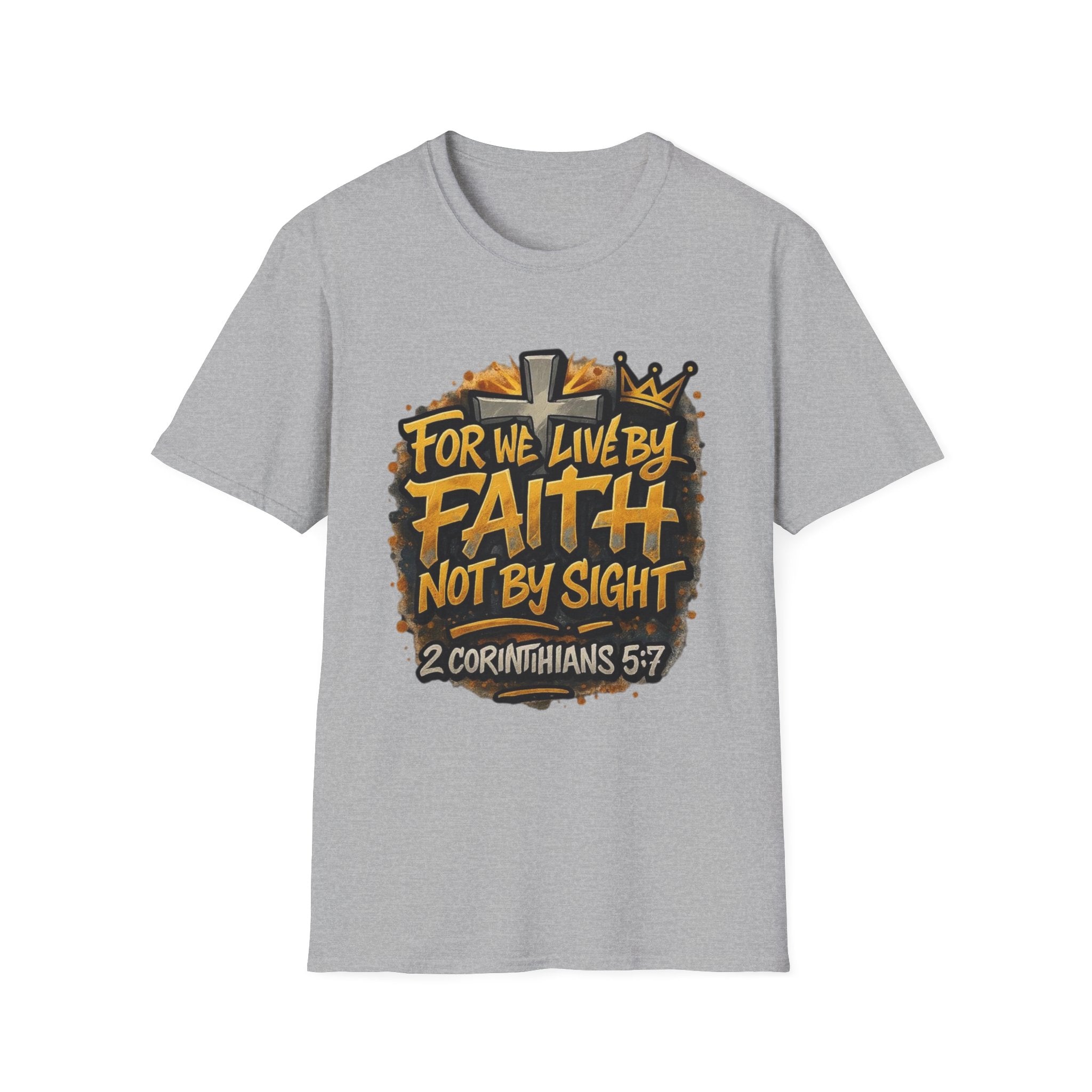 Faith Not By Sight T-Shirt — 2 Corinthians 5:7 Inspirational Christian Tee