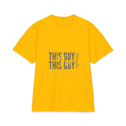 "This Guy Needs" Graphic Tee — Funny Men&