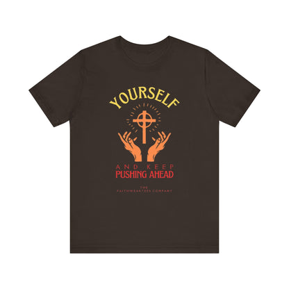 Unisex Graphic Tee - Pushing Ahead Yourself Printed Tee - Eco Tee Gift