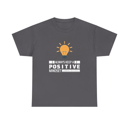 Unisex Heavy Cotton Tee - Positive Mindset Printed  T-Shirt - Comfortable Casual Wear Tee - Unique Graphic Tee - Gift
