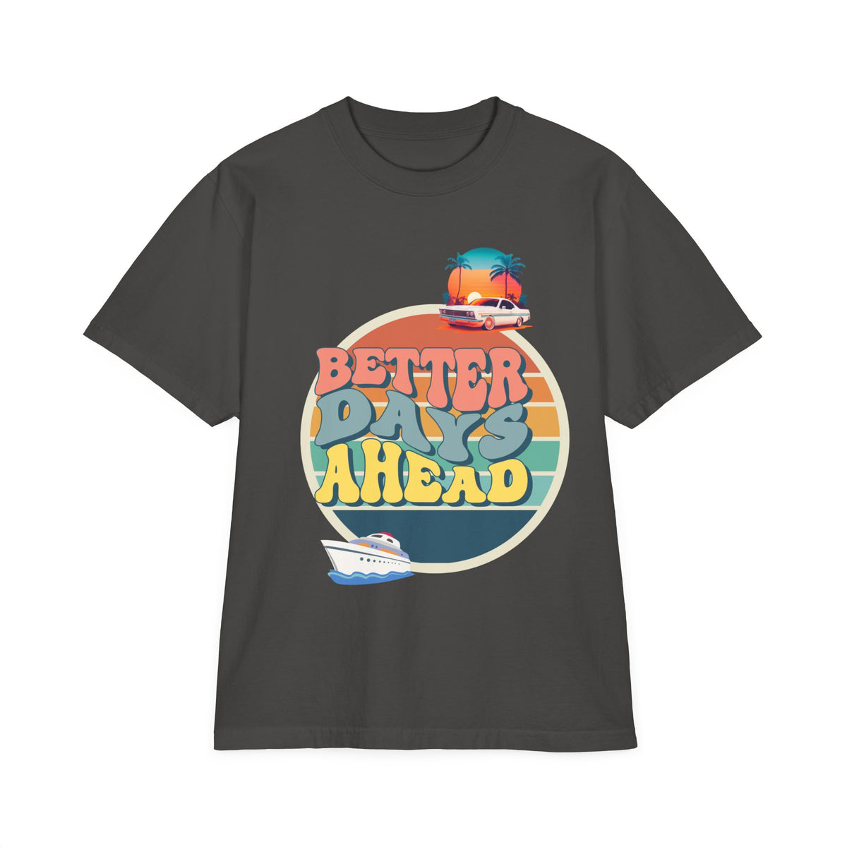 Better Days Ahead Unisex Garment-Dyed Drop-Shoulder T-Shirt