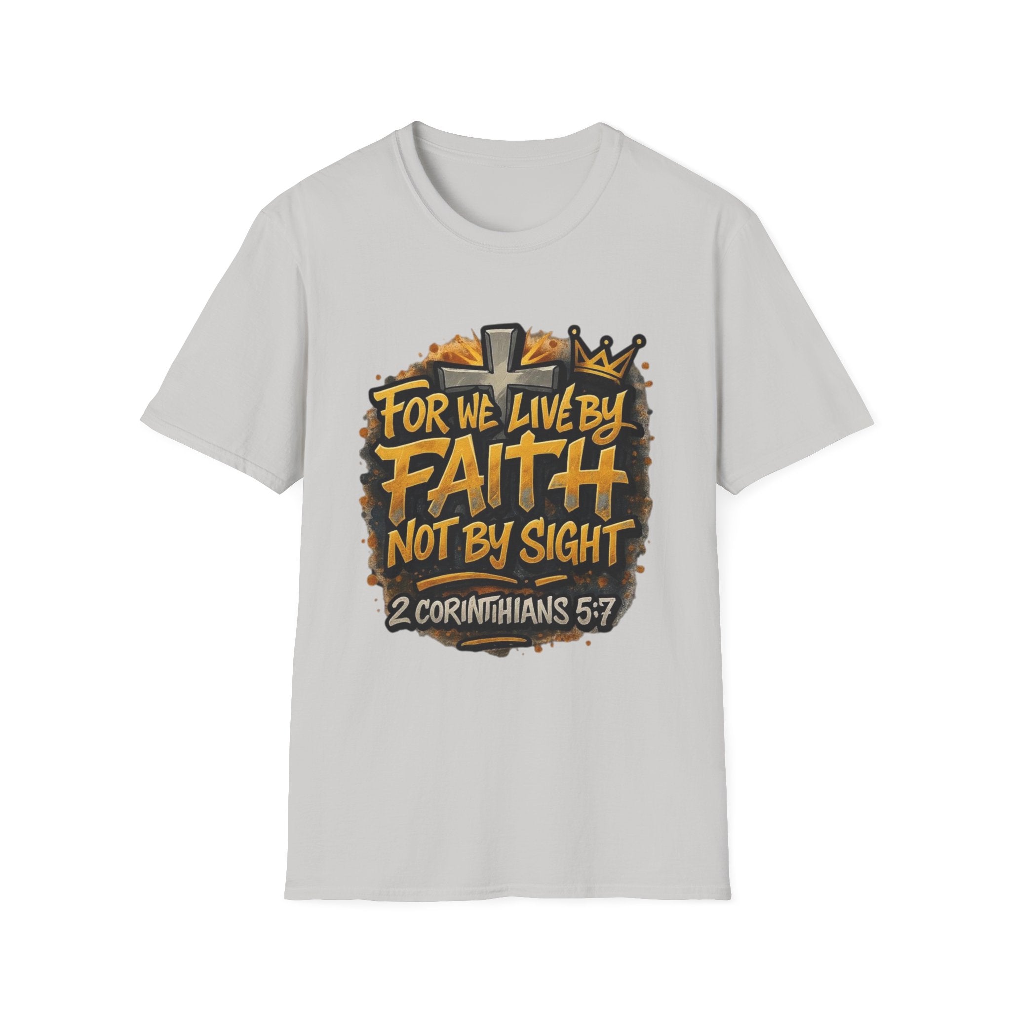 Faith Not By Sight T-Shirt — 2 Corinthians 5:7 Inspirational Christian Tee