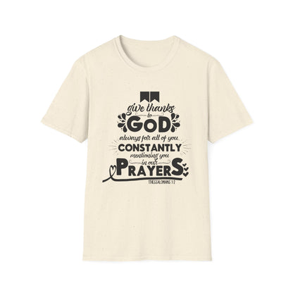 Unisex Softstyle T-Shirt – God Constantly Prayers Graphic Tee, Faith .