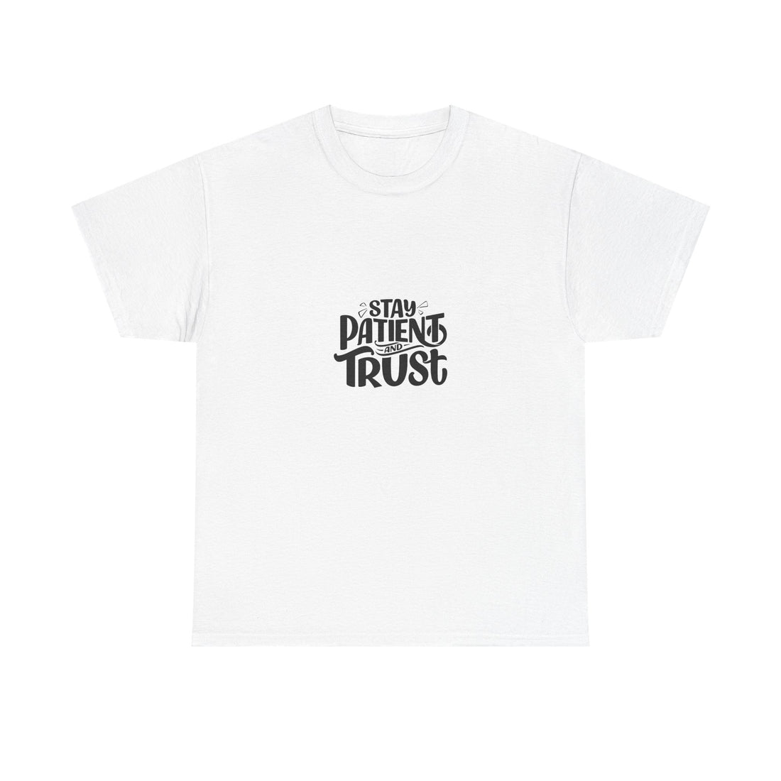 Stay Patient Unisex Heavy Cotton Tee - Inspirational Quote T-Shirt