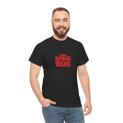 Stay Patient Trust Unisex Heavy Cotton Tee - Inspirational Tee for Positive Vibes