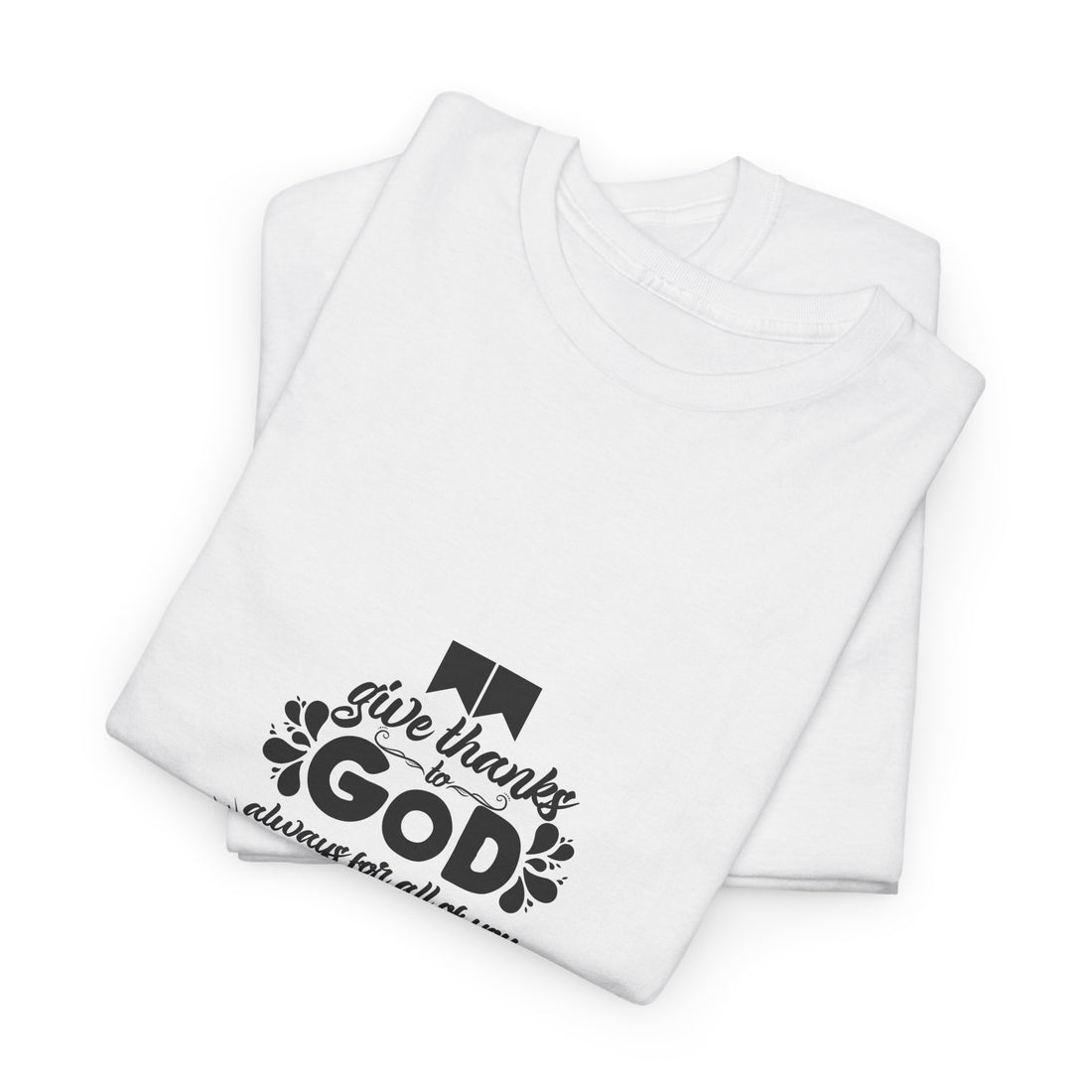 Inspirational Unisex Heavy Cotton Tee – ‘Give Thanks to God’ Prayer Shirt