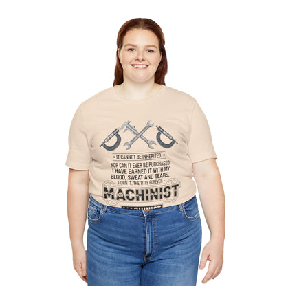 Machinist  T-Shirt — "I Cannot Be Inherited" Workwear Tee