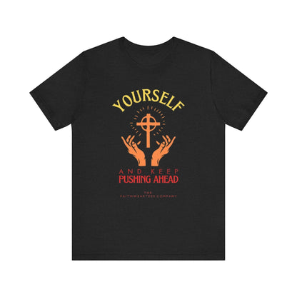 Unisex Graphic Tee - Pushing Ahead Yourself Printed Tee - Eco Tee Gift
