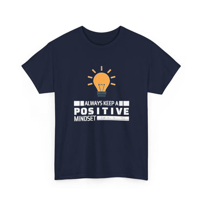 Unisex Heavy Cotton Tee - Positive Mindset Printed  T-Shirt - Comfortable Casual Wear Tee - Unique Graphic Tee - Gift