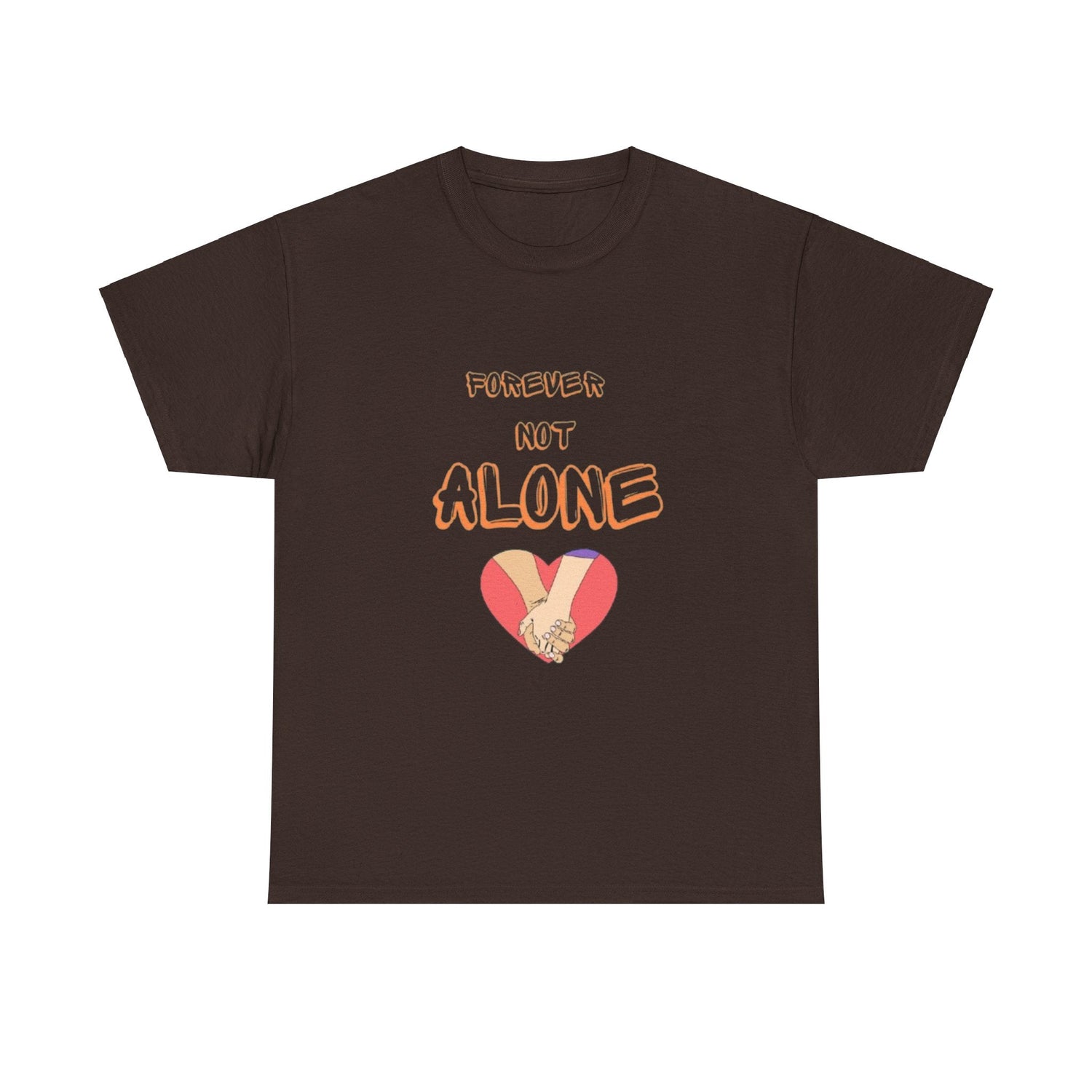 Forever Not Alone Unisex Heavy Cotton Tee – Love Shirt for Couples
