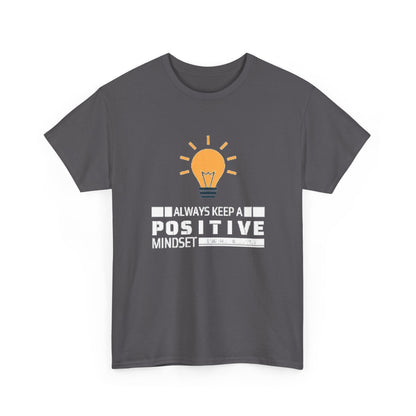 Unisex Heavy Cotton Tee - Positive Mindset Printed  T-Shirt - Comfortable Casual Wear Tee - Unique Graphic Tee - Gift