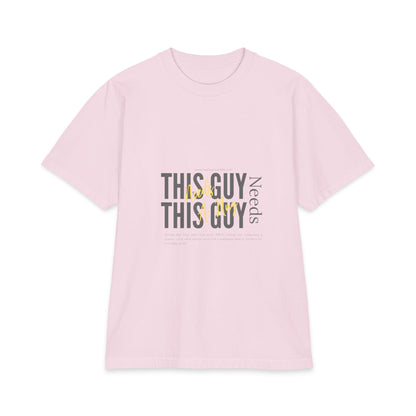 "This Guy Needs" Graphic Tee — Funny Men&