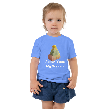 Taller Than My Dreams Toddler T-Shirt - Inspirational Kids Tee for Little Builders