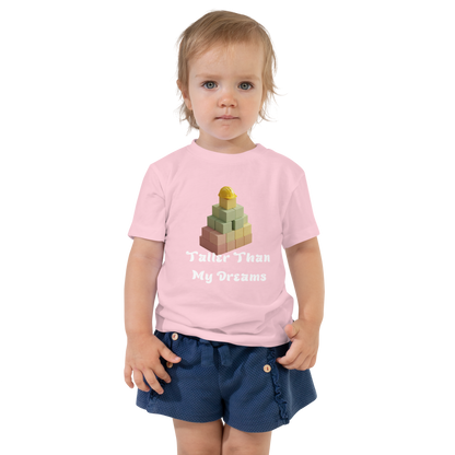 Taller Than My Dreams Toddler T-Shirt - Inspirational Kids Tee for Little Builders