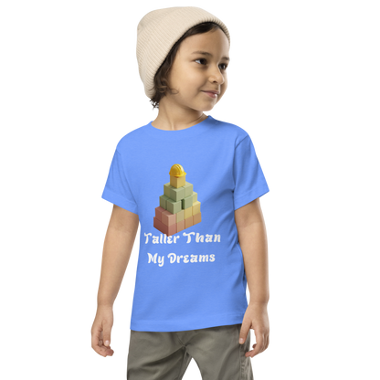 Taller Than My Dreams Toddler T-Shirt - Inspirational Kids Tee for Little Builders