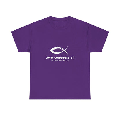 Love Conquers All Unisex Heavy Cotton Tee - Inspirational Christian Quote T-Shirt
