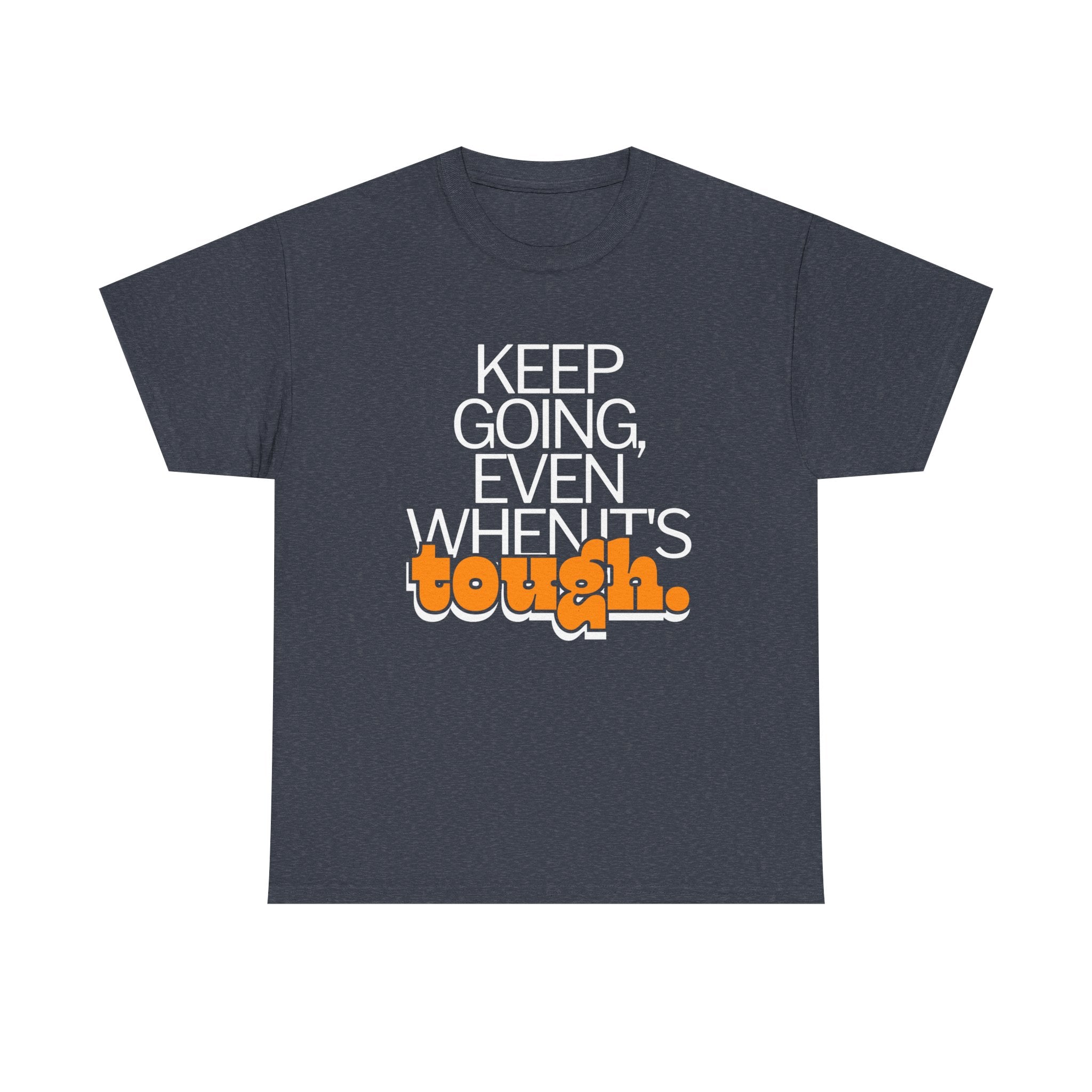 Keep Going Even Printed Tee - Casual Wear Graphic Shirt - Mens/Womens Top - Unique comfort Tee - Gift for Him/Her - Festival Apparel