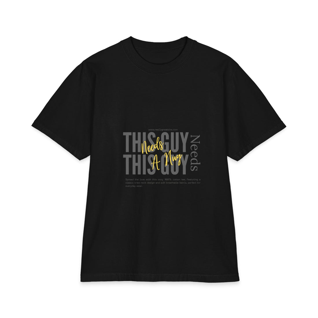 "This Guy Needs" Graphic Tee — Funny Men&