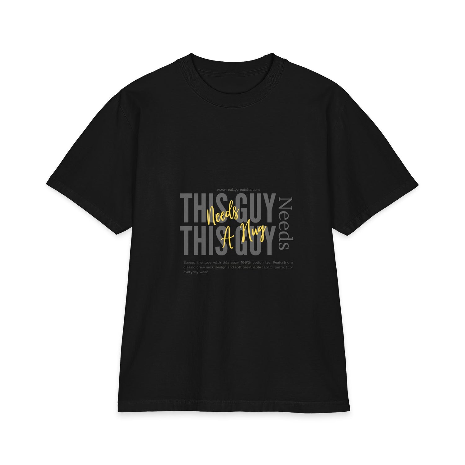 "This Guy Needs" Graphic Tee — Funny Men&