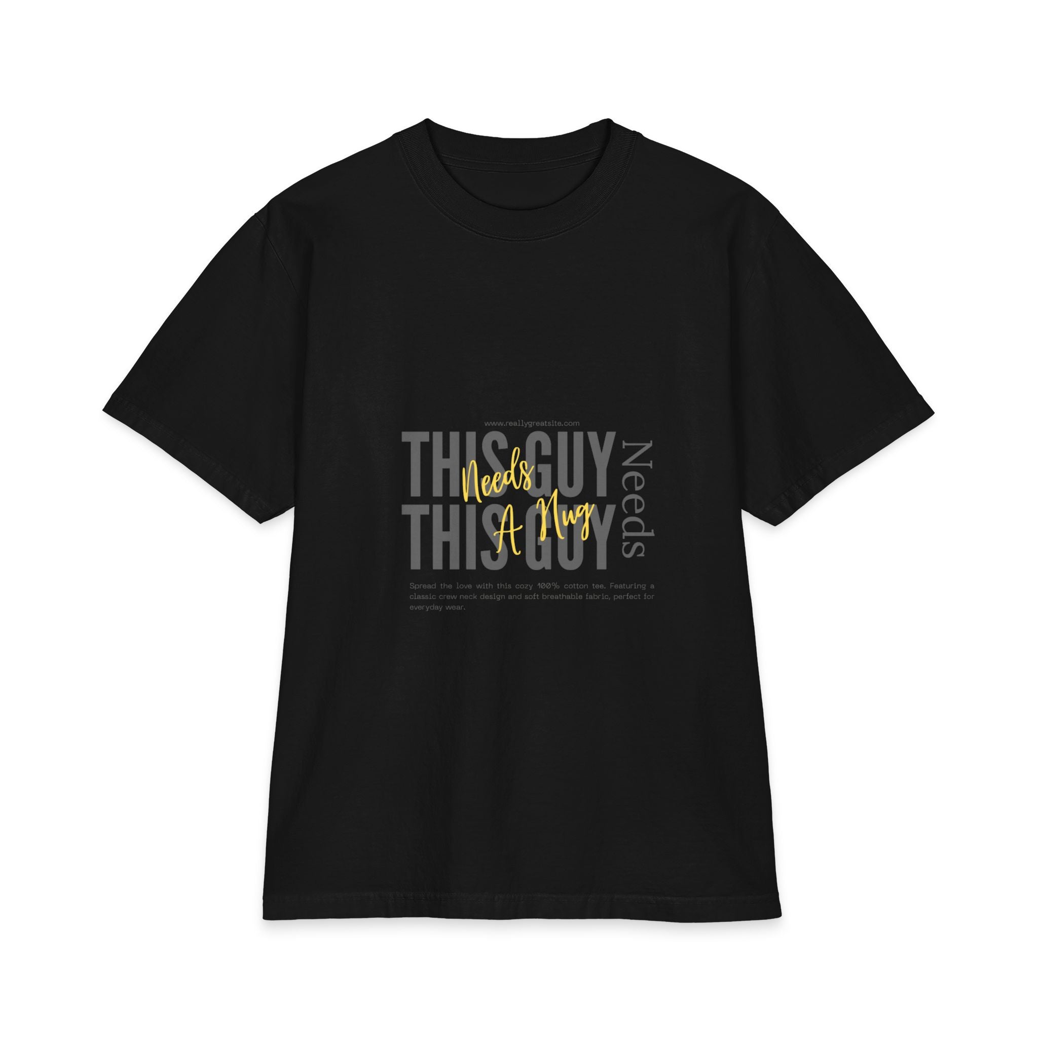 "This Guy Needs" Graphic Tee — Funny Men&