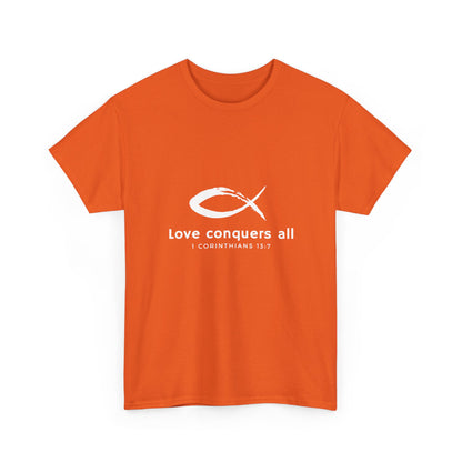 Love Conquers All Unisex Heavy Cotton Tee - Inspirational Christian Quote T-Shirt