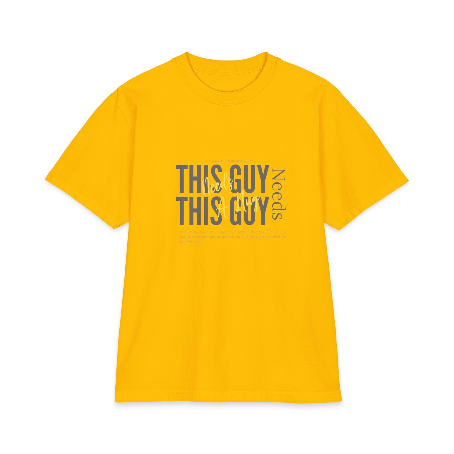 "This Guy Needs" Graphic Tee — Funny Men&