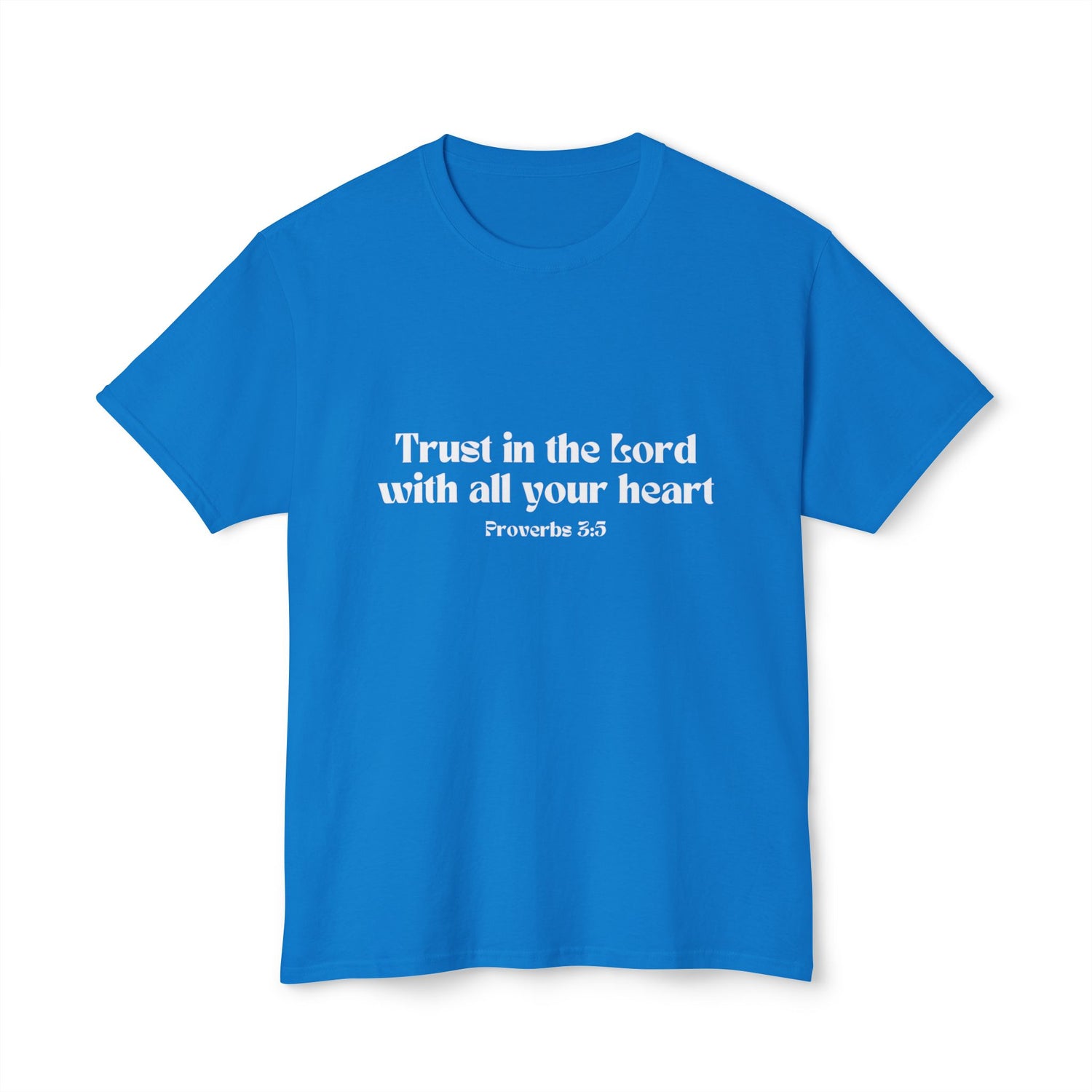 Inspirational Proverbs 3:5 Unisex HD Cotton T-Shirt